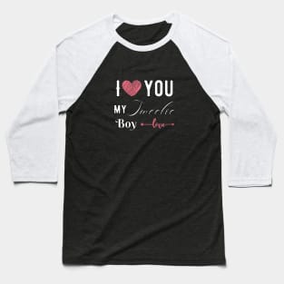 I love you my sweetie boy. Baseball T-Shirt